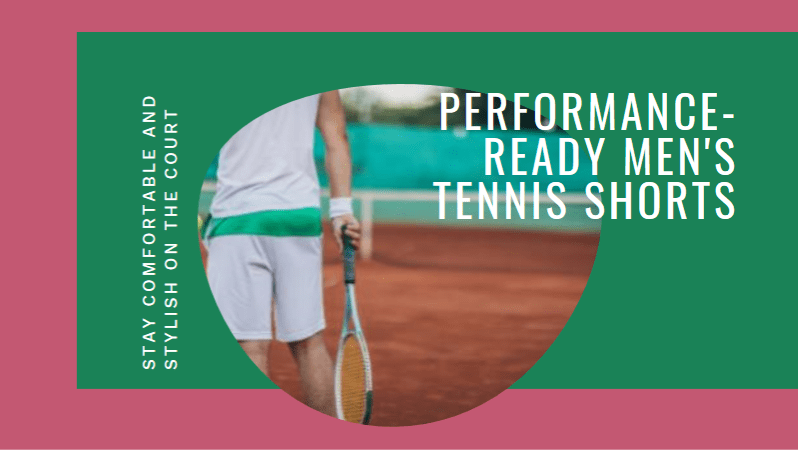 Selecting Men's Tennis Shorts for Performance