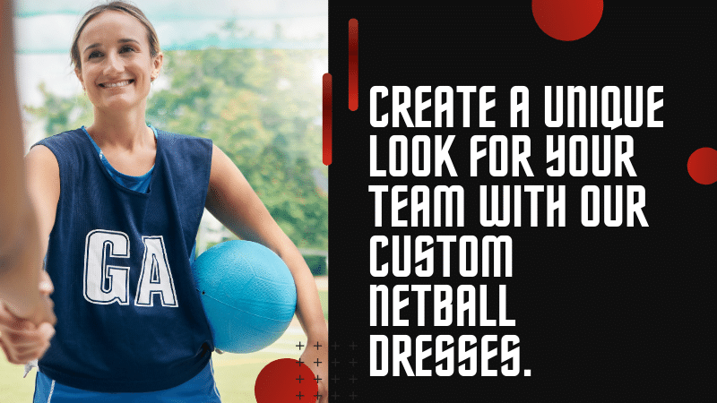 Custom Netball Dresses Tailoring for Team Identity
