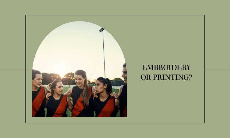 Choosing Between Embroidery and Printing for Your Team’s Sports Uniforms