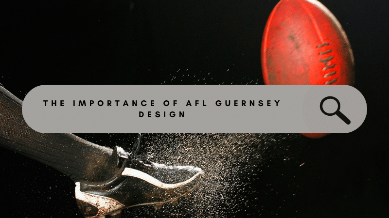 The Importance of AFL Guernsey Design in Team Identity